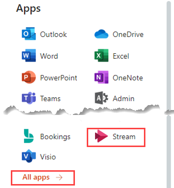 Microsoft Apps available, select the Stream icon or select "All Apps" to get to the Stream icon.