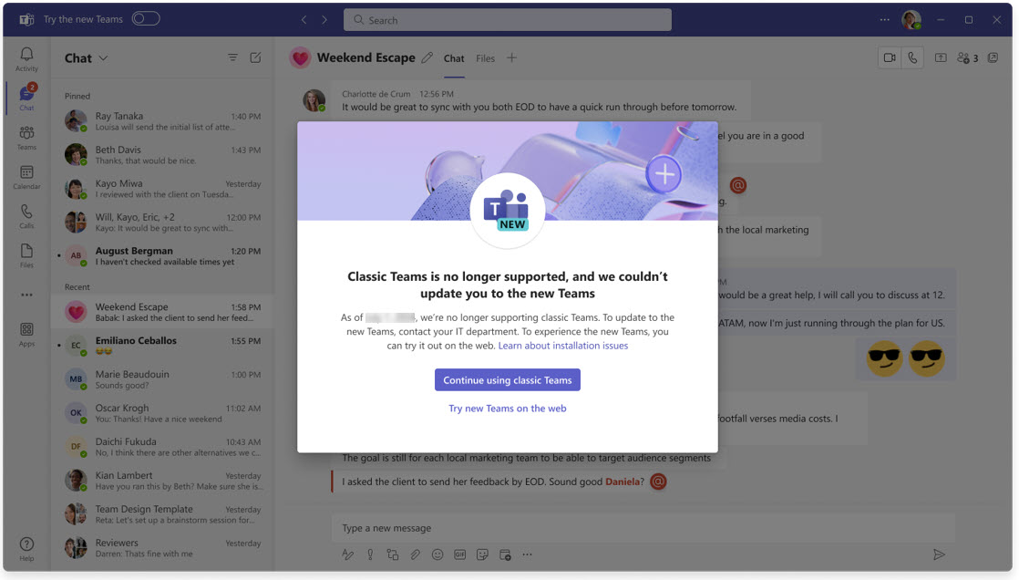 In-app, pop-up message. Classic Teams is no longer supported.